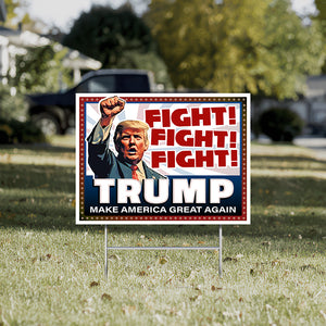 Fight Fight Fight Yard Sign