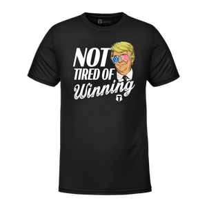 Not Tired of Winning T-Shirt